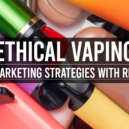 Ethical Vaping: Balancing Marketing Strategies with Responsibility - vape702usa