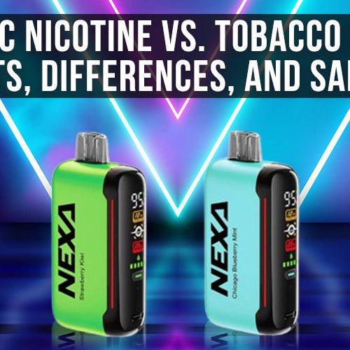 Synthetic Nicotine vs. Tobacco Nicotine: Facts, Differences, and Safety