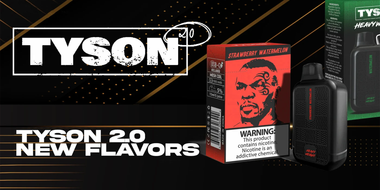 Tyson 2.O Flavors